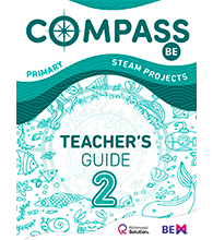 Compass BE 2 - Teacher's Guide STEAM Projects